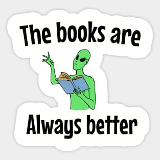 The books are always better Sticker